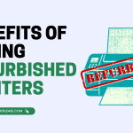 Benefits of Buying Refurbished Printers - Blog Banner