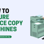 How to Secure Office Copy Machines - Blog Banner